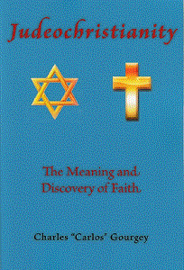 Judeochristianity: The Meaning and Discovery of Faith